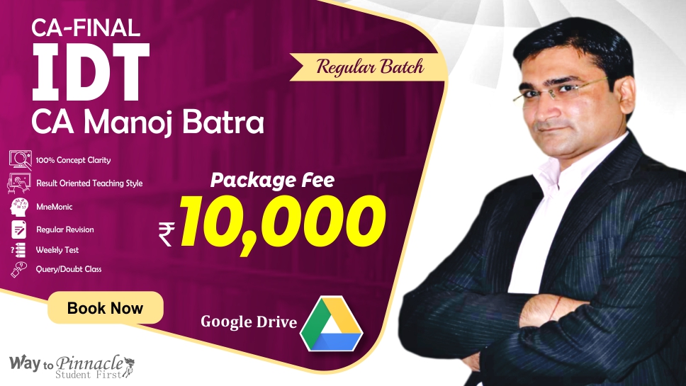 CA Final IDT Google Drive Classes by CA Manoj Batra Sir For May 22 & Onwards - Full HD Video Lecture + HQ Sound